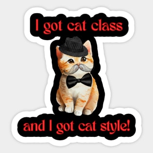 Cat class and style! Sticker